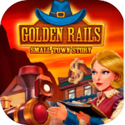 Play Golden Rails: Small Town Story