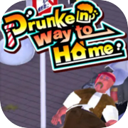 Play Drunken way to Home