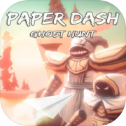 Play Paper Dash - Ghost Hunt