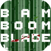 Bam Boom Blade 竹個擊破