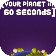 Play your planet in 60 seconds