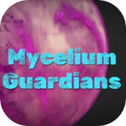 Play Mycelium Guardians