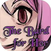 The Bard for Her