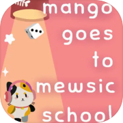 Play Mango Goes to Mewsic School