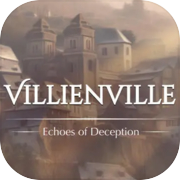 Play Villienville: Echoes of Deception
