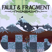 Play Fault & Fragment