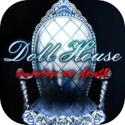 DollHouse: survive  or death