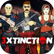 3XTINCTION