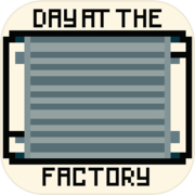 Day at the factory