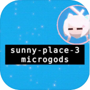 sunny-place-3: microgods
