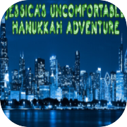 Jessica's Uncomfortable Hanukkah Adventure