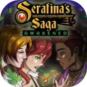 Play Serafina's Saga: Awakened