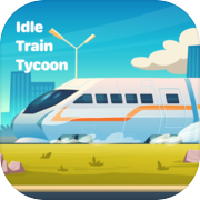Idle Train Tycoon