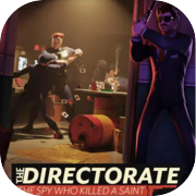Play The Directorate: The Spy Who Killed A Saint