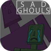 Sad Ghouls