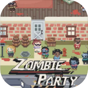 Zombie Party 丧尸派对