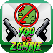 You Vs Zombies