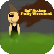 Play Buff Huckem Fully  Wrecked