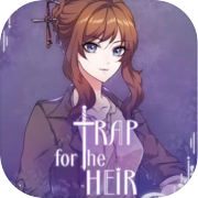 Play Trap for the Heir
