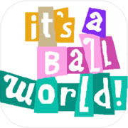 Play Its A Ball World