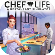 Play Chef Life: A Restaurant Simulator
