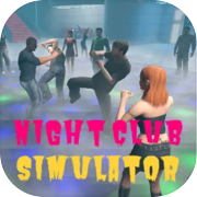 Play NightClub Simulator