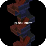 Play block;shift
