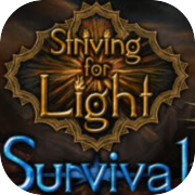 Striving for Light: Survival