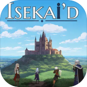 Isekai'd