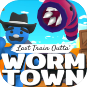 Play Last Train Outta' Wormtown