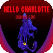 Hello Charlotte EP3: Childhood's End