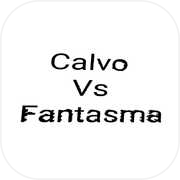 calvo vs fantasma