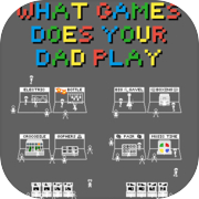 Play What games does your dad play - 你老豆玩乜GAME
