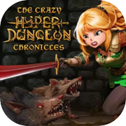 The Crazy Hyper-Dungeon Chronicles