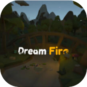 Dream Fire