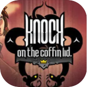 Play Knock on the Coffin Lid