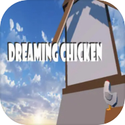 Dreaming Chicken