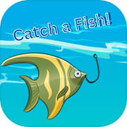 Catch a Fish!