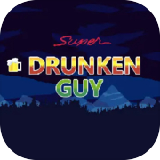 Super Drunken Guy