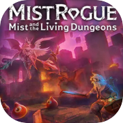 Play MISTROGUE: Mist and the Living Dungeons