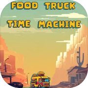 Play Food Truck Time Machine
