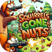 Squirrels Gone Nuts