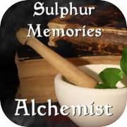 Play Sulphur Memories: Alchemist