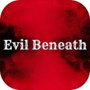 Play Evil Beneath