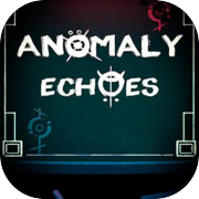 Play Anomaly Echoes