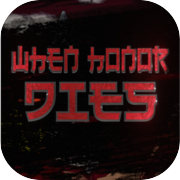 When Honor Dies