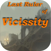 Last Ruler of Vicissity