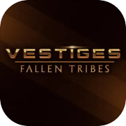 Play Vestiges: Fallen Tribes