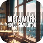 Play Metawork - Hotel Simulator