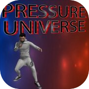 Pressure Universe Fighting